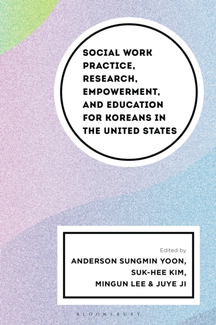Social Work Practice, Research, Empowerment, and Education for Koreans in the United States