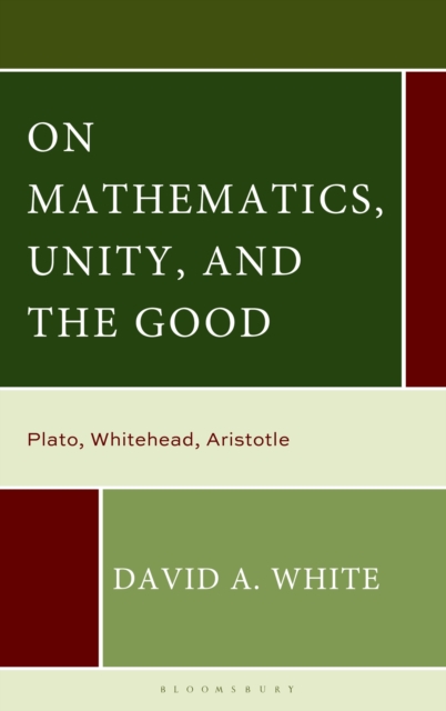 On Mathematics, Unity, and the Good