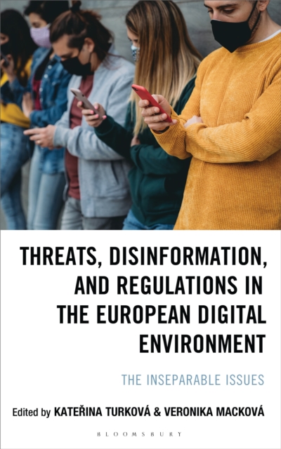 Threats, Disinformation, and Regulations in the European Digital Environment