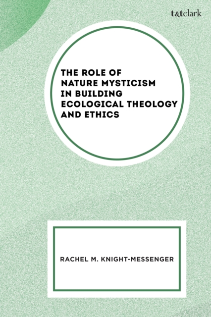 The Role of Nature Mysticism in Building Ecological Theology and Ethics