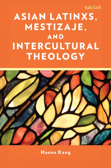 Asian Latinxs, Mestizaje, and Intercultural Theology