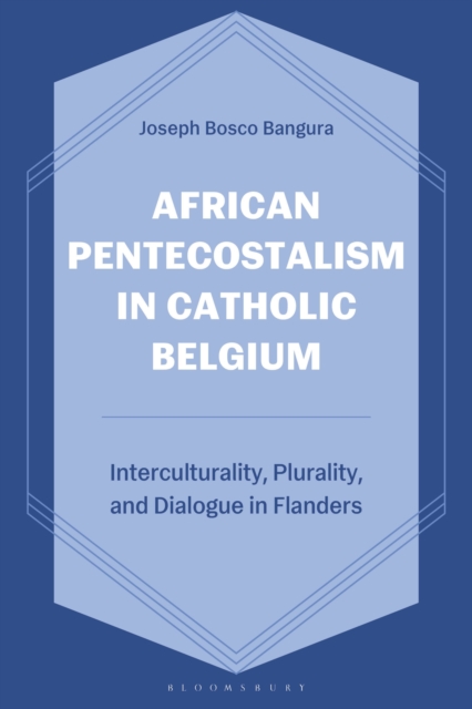 African Pentecostalism in Catholic Belgium