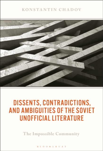 Dissents, Contradictions, and Ambiguities of the Soviet Unofficial Literature