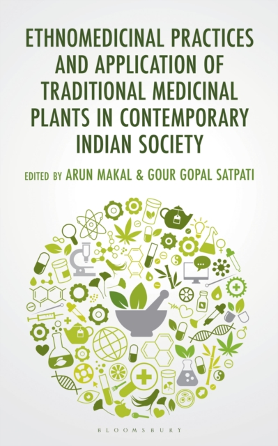 Ethnomedicinal Practices and Application of Traditional Medicinal Plants in Contemporary Indian Society