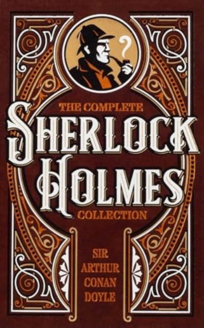 Complete Sherlock Holmes Collection