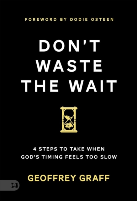 Don't Waste The Wait