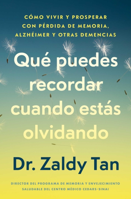 Que puedes recordar cuando estas olvidando, Spanish-language edition of What to Remember When You Are Forgetting