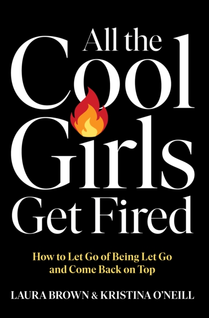 All the Cool Girls Get Fired
