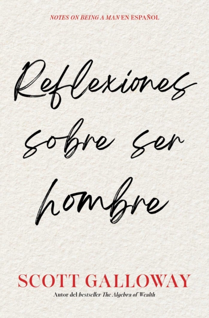 Reflexiones sobre ser hombre, Spanish-language edition of Notes on Being a Man