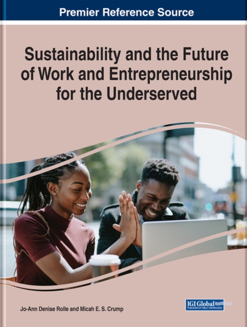 Sustainability and the Future of Work and Entrepreneurship for the Underserved