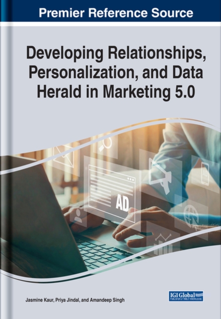 Developing Relationships, Personalization, and Data Herald in Marketing 5.0