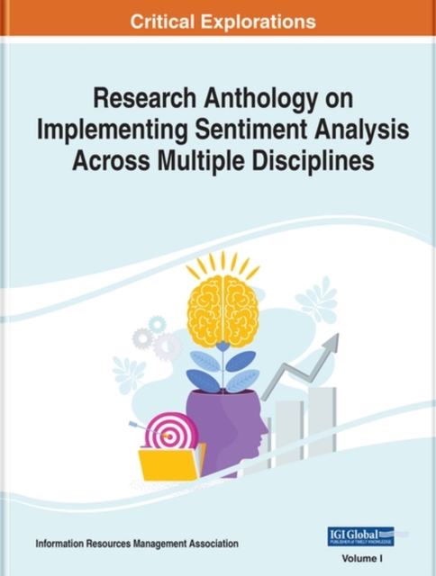 Research Anthology on Implementing Sentiment Analysis Across Multiple Disciplines