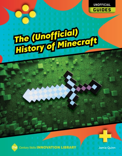 The (Unofficial) History of Minecraft