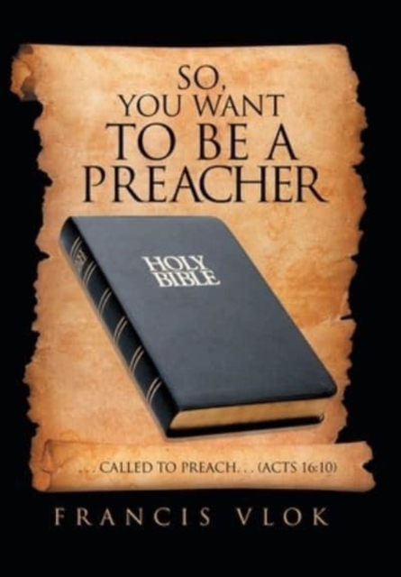 So, You Want to Be a Preacher