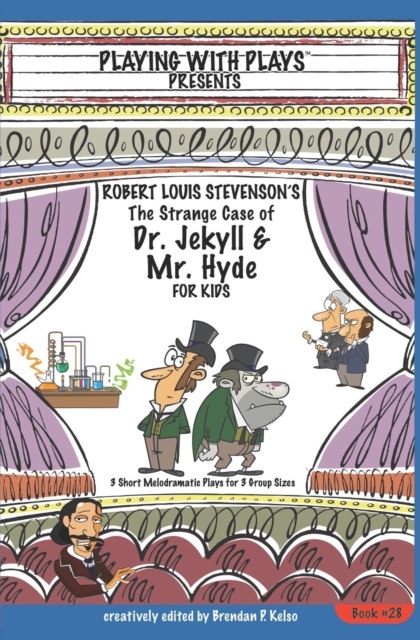 Robert Louis Stevenson's The Strange Case of Dr. Jekyll and Mr. Hyde for Kids
