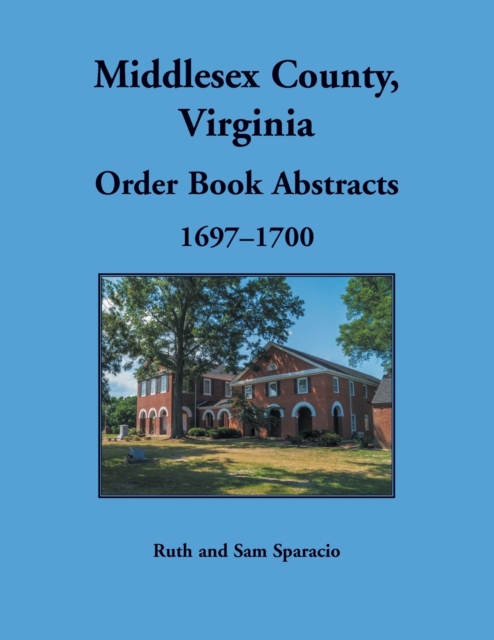 Middlesex County, Virginia Order Book, 1697-1700