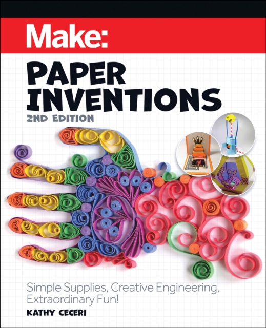 Make: Paper Inventions 2e