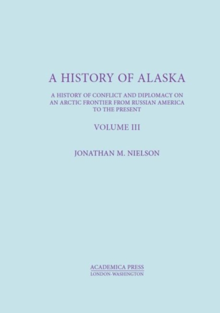 History of Alaska, Volume III