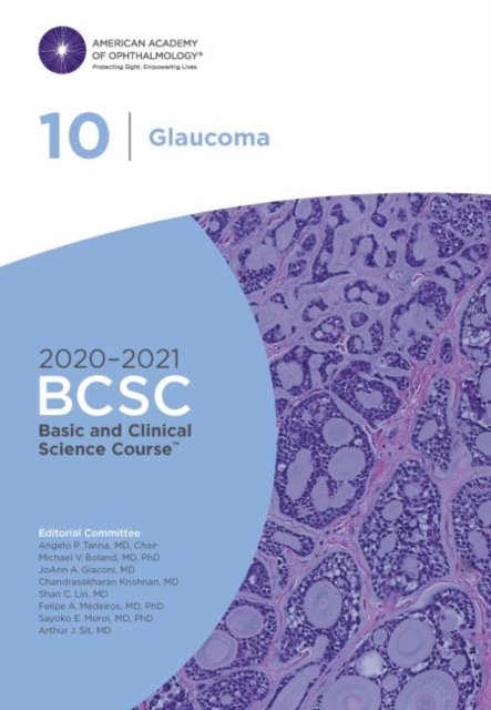 2020-2021 Basic and Clinical Science Course (TM) (BCSC), Section 10: Glaucoma