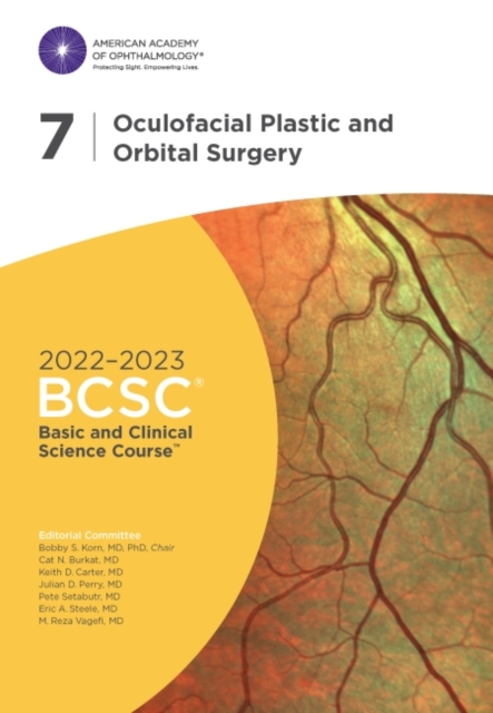 2022-2023 Basic and Clinical Science Course™, Section 07: Oculofacial Plastic and Orbital Surgery