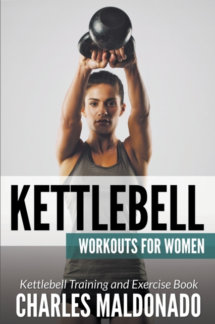 Kettlebell Workouts For Women