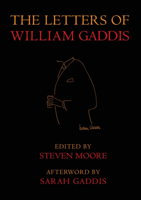 Letters of William Gaddis