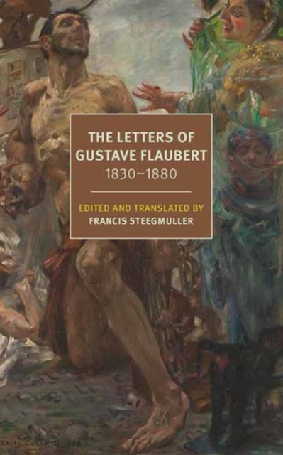 Letters of Gustave Flaubert : 1830-1880