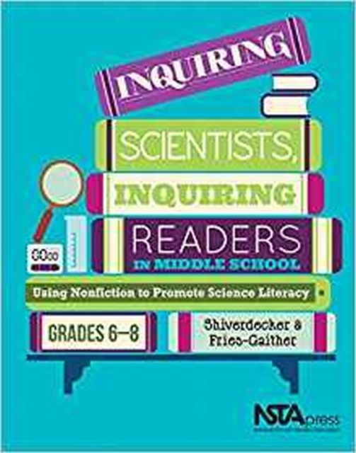 Inquiring Scientists, Inquiring Readers in Middle School