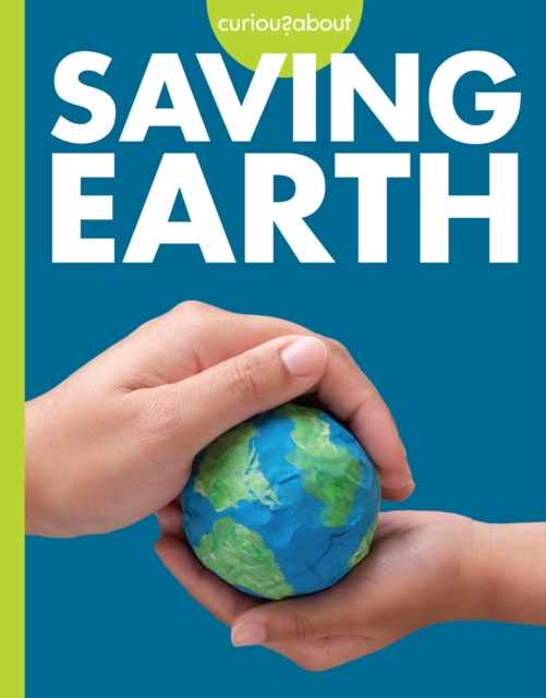 Curious about Saving Earth