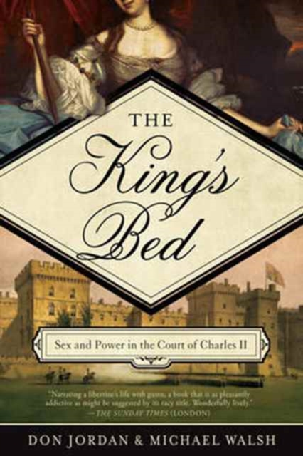 King`s Bed - Ambition and Intimacy in the Court of Charles II