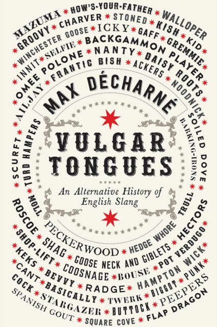 Vulgar Tongues - An Alternative History of English Slang