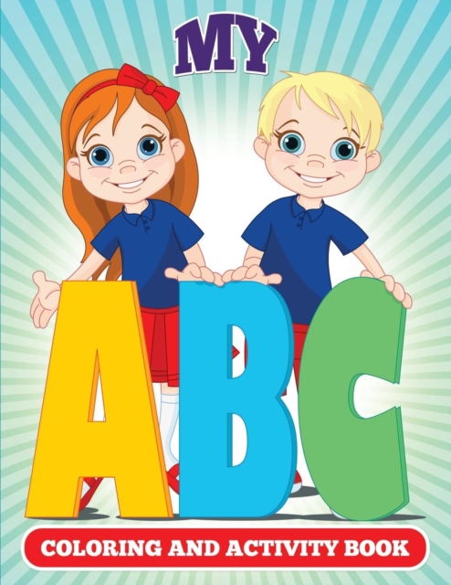 My ABC Coloring and Activity Book