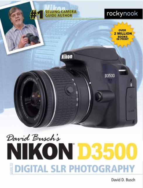 David Busch's Nikon D3500 Guide to Digital SLR Photography