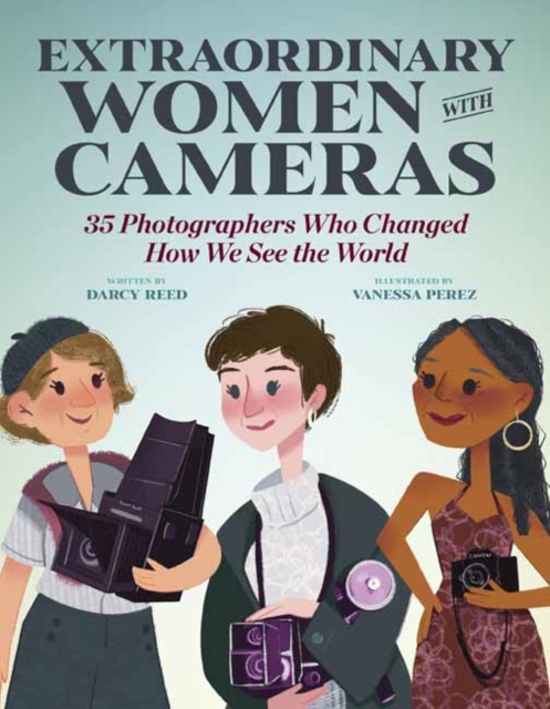 Extraordinary Women with Cameras