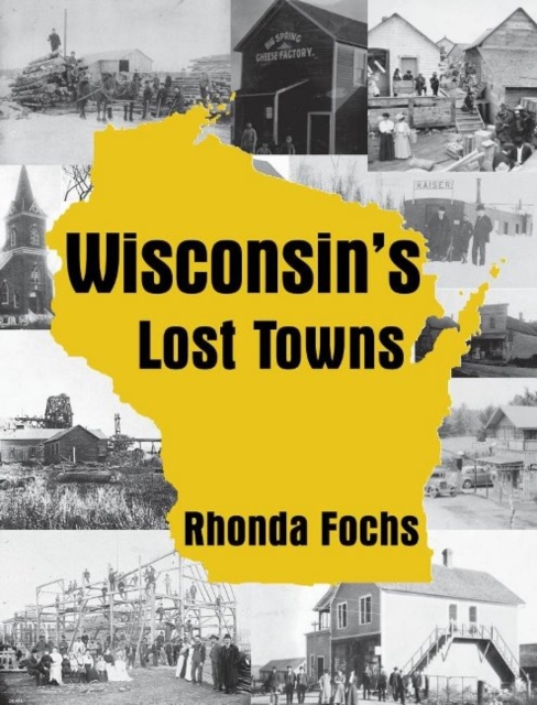 Wisconsin's Lost Towns