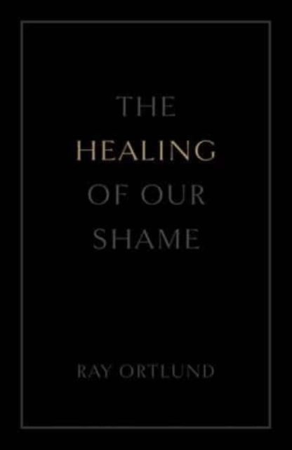 The Healing of Our Shame (25-Pack)