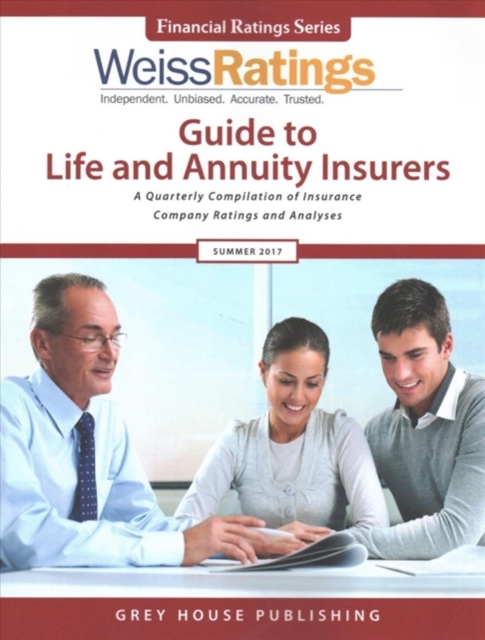 Weiss Ratings Guide to Life & Annuity Insurers, Summer 2017