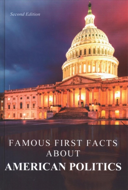 Famous First Facts About American Politics