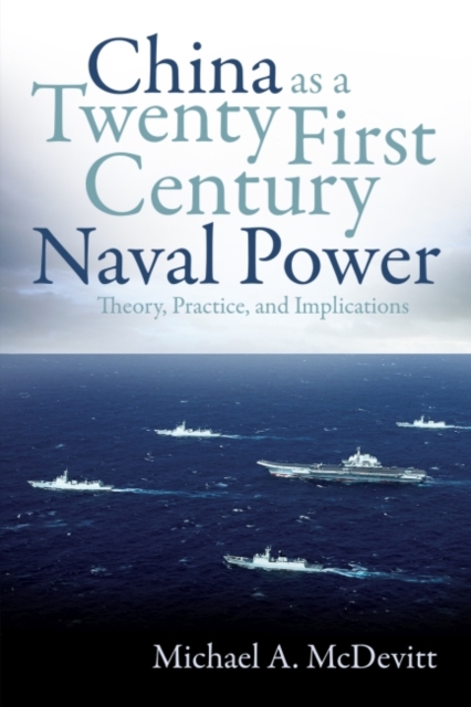 China as a Twenty-First-Century Naval Power