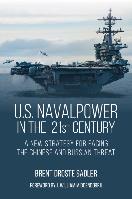 U.S. Naval Power in the 21st Century