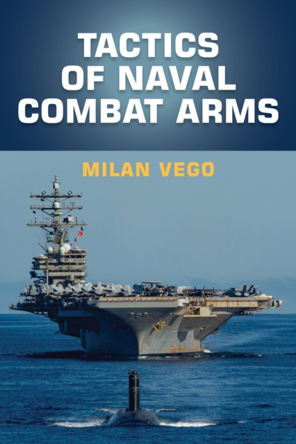 Tactics of Naval Combat Arms