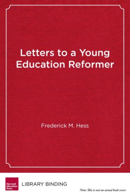 Letters to a Young Education Reformer