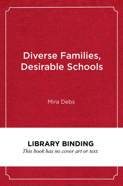 Diverse Families, Desirable Schools