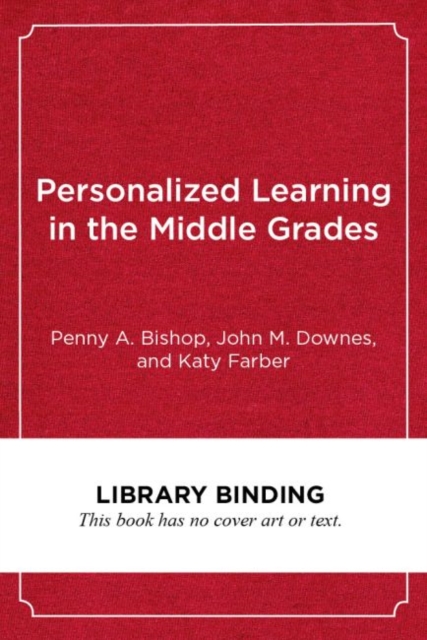 Personalized Learning in the Middle Grades