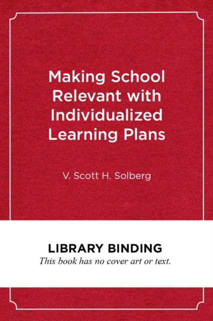 Making School Relevant with Individualized Learning Plans