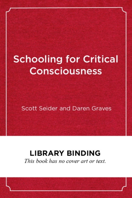 Schooling for Critical Consciousness