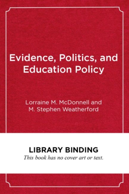 Evidence, Politics, and Education Policy