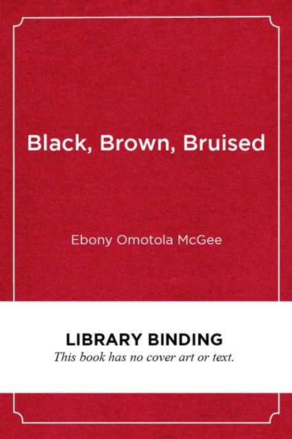 Black, Brown, Bruised