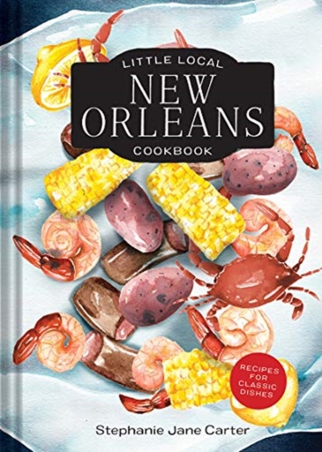 Little Local New Orleans Cookbook