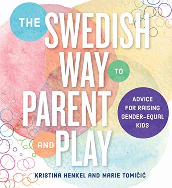 Swedish Way to Parent and Play